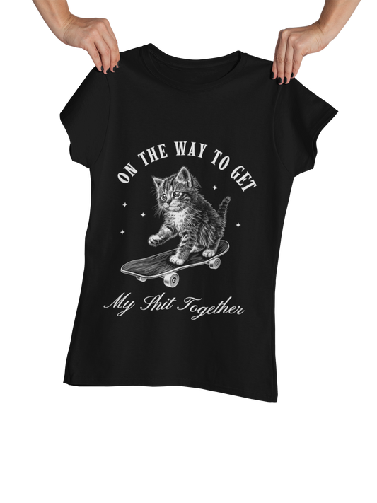 Tricou personalizat "On The Way to Get My Sh*t Together" – 100% bumbac